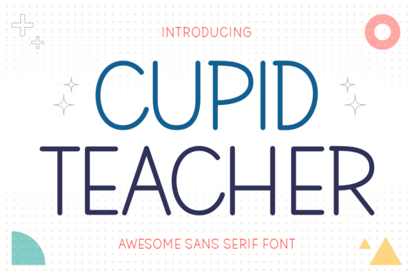 Cupid Teacher: The Modern Sans Serif Typeface for Editorial Design