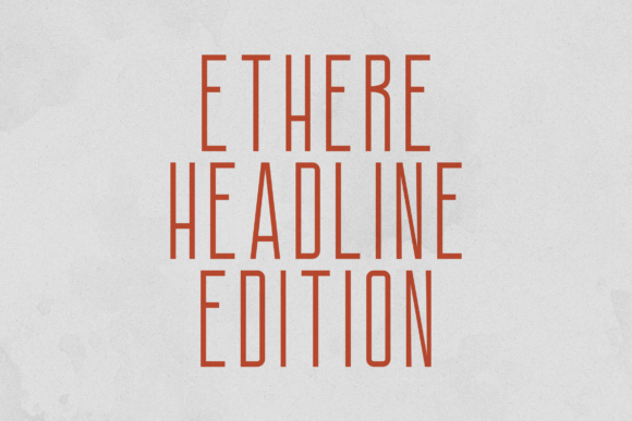 Ethere Headline Edition: A Modern Sans Serif for Web Design
