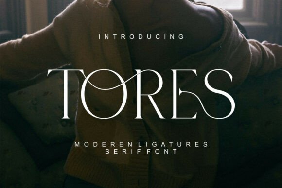 Tores: The Premium Serif Typeface for Campaigns That Demand Attention